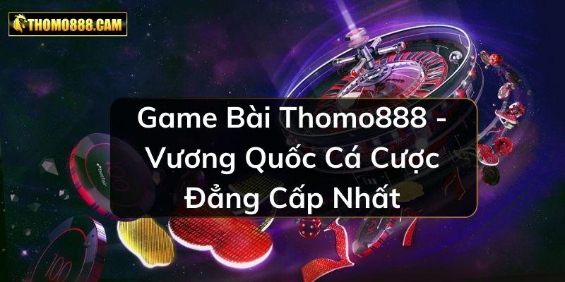 Game Bài Thomo888