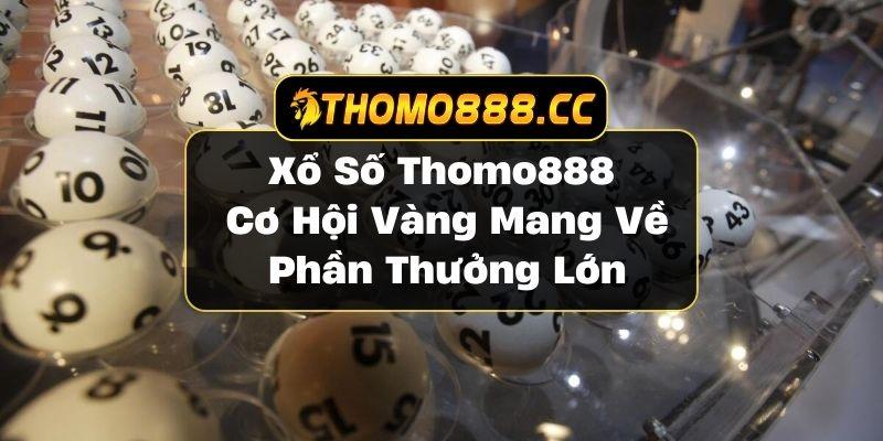 Xổ số Thomo888