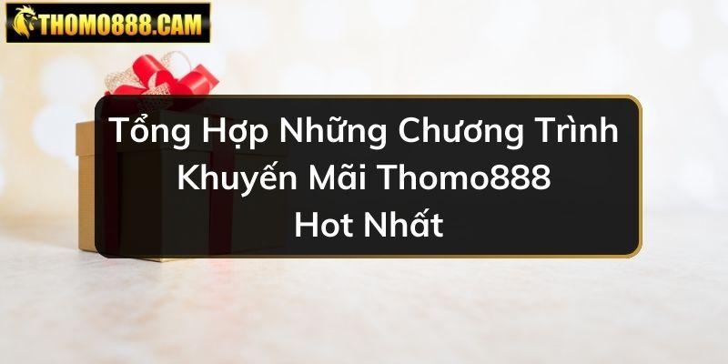 Khuyến Mãi Thomo888