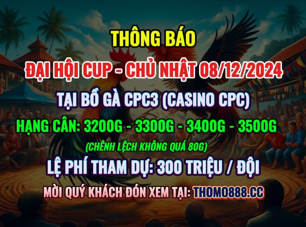 Đại Hội Cup CPC3 Ngày 08/12/2024