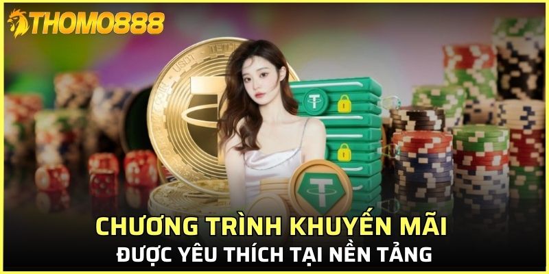 Chương trình khuyến mãi được yêu thích tại nền tảng