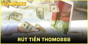 rút tiền Thomo888